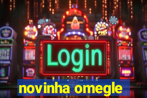 novinha omegle